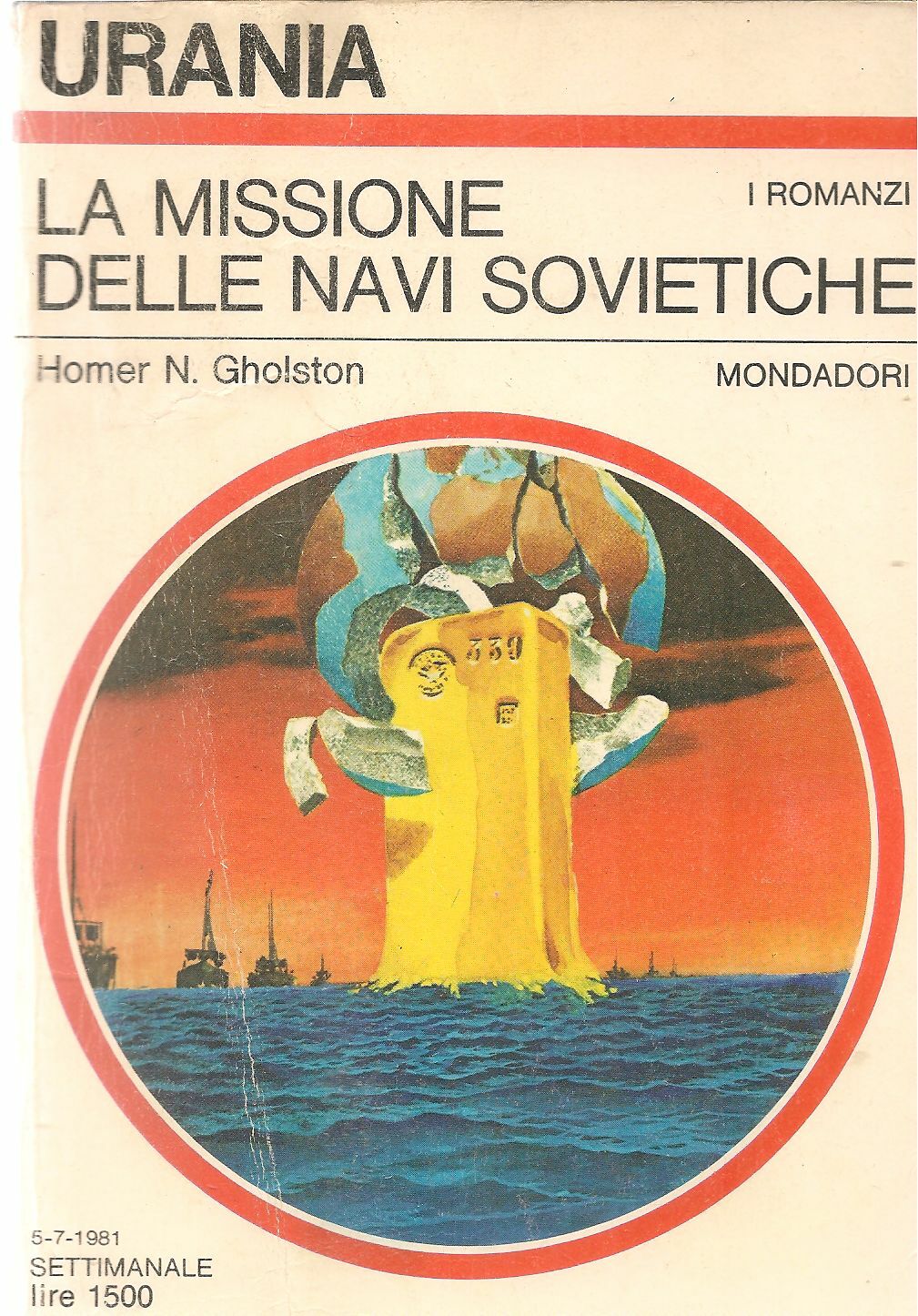 LA MISSIONE DELLE NAVI SOVIETICHE - HOMER N. GHOLSTON - URANIA N. 895