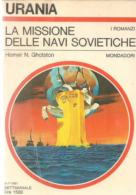 LA MISSIONE DELLE NAVI SOVIETICHE - HOMER N. GHOLSTON - URANIA N. 895