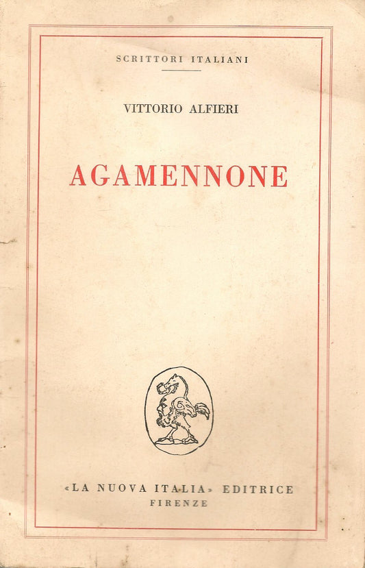 AGAMENNONE - VITTORIO ALFIERI - LA NUOVA ITALIA 1963