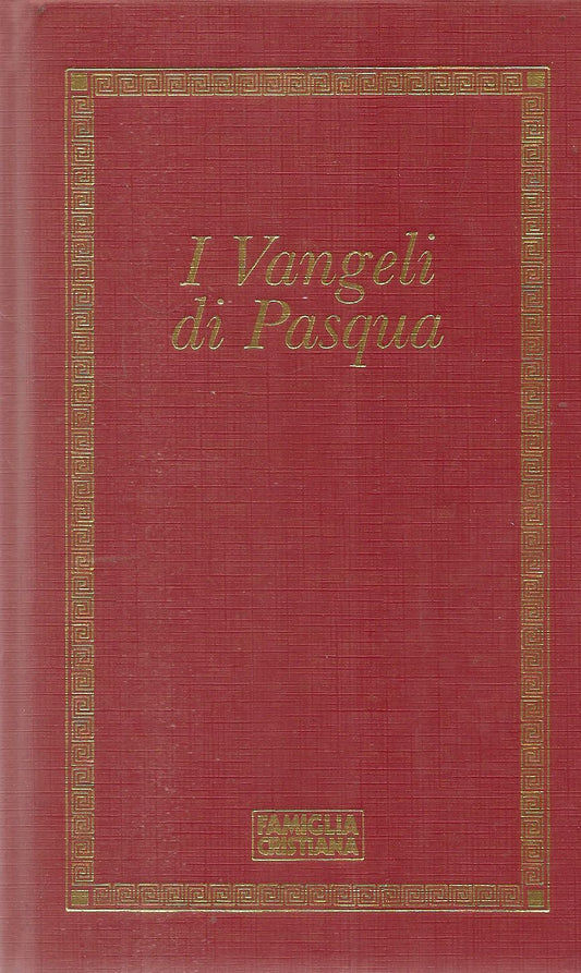 I VANGELI DI PASQUA - FAMIGLIA CRISTIANA