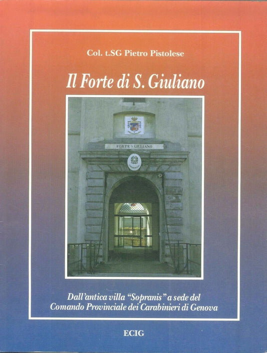 IL FORTE DI SAN GIULIANO - PIETRO PISTOLESE