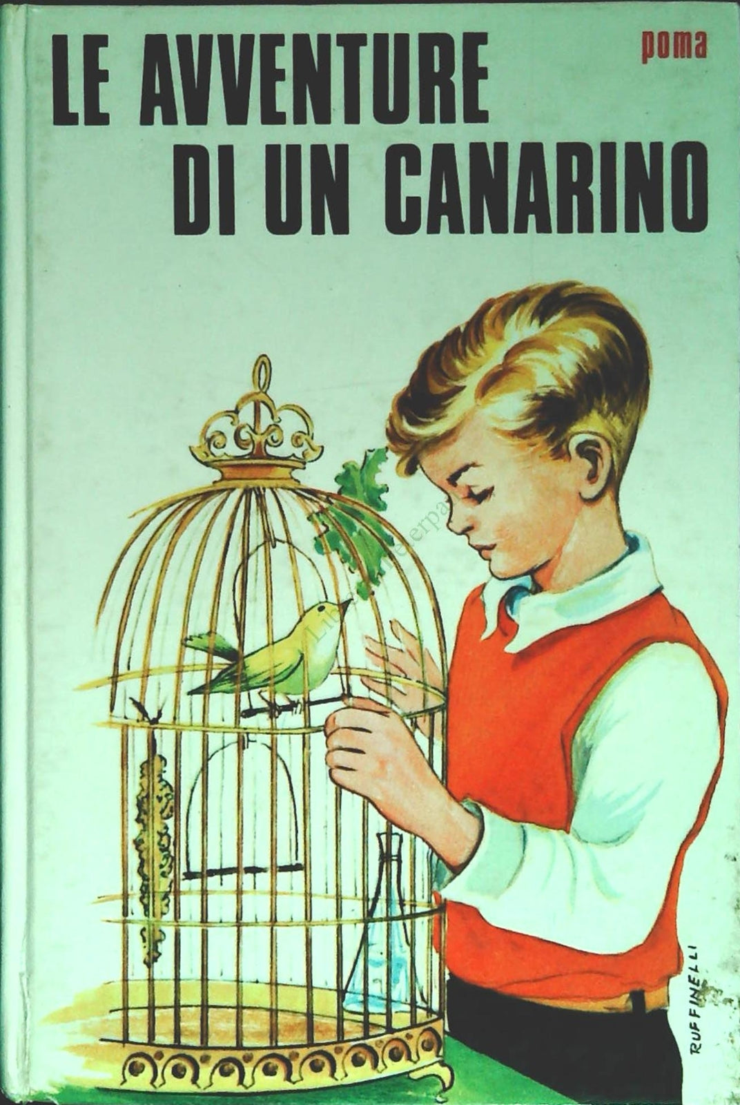 LE AVVENTURE DI UN CANARINO - AGOSTINO POMA - PAOLINE 1971 - OUTLET DEL LIBRO