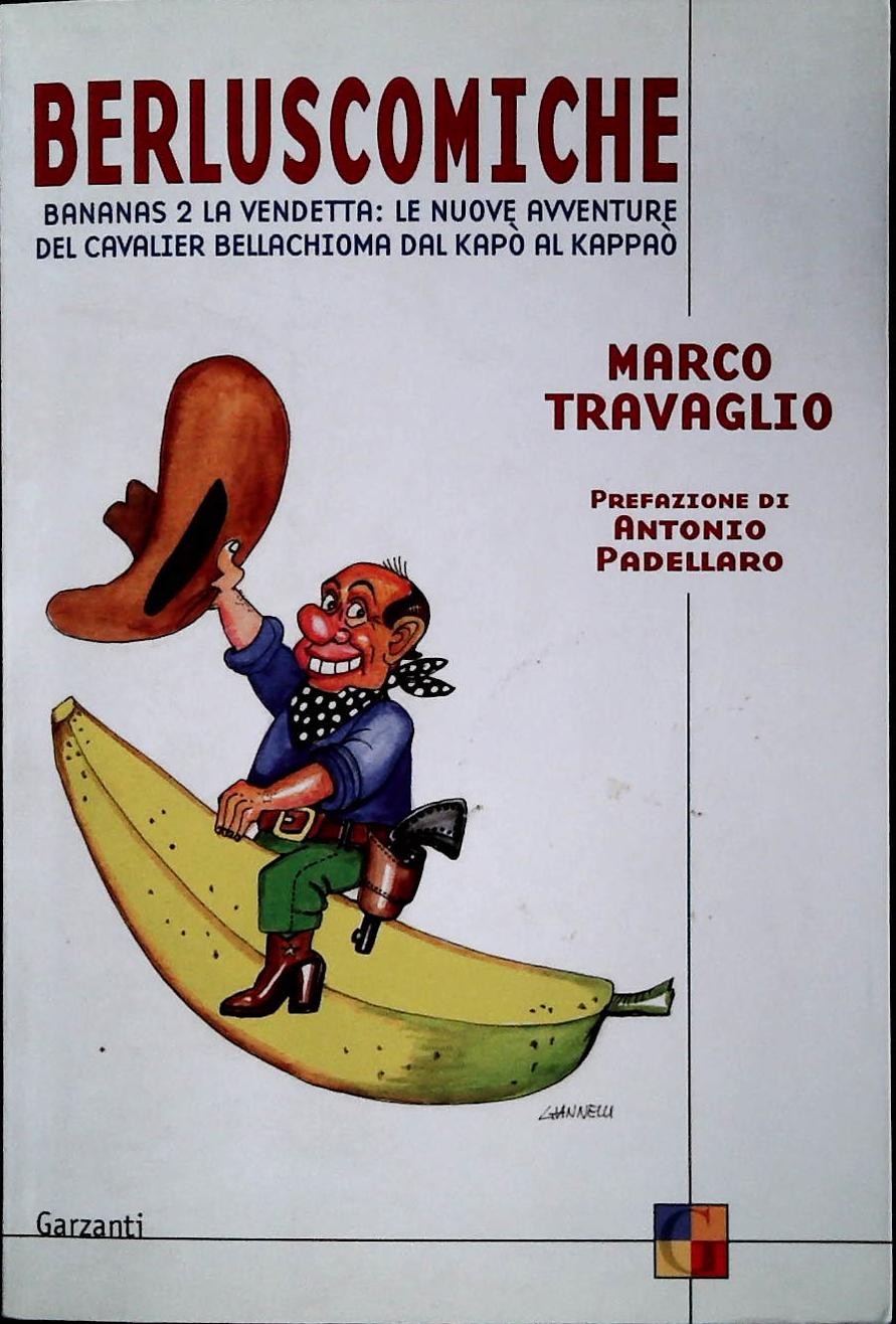 BERLUSCOMICHE - MARCO TRAVAGLIO - GARZANTI 2005 - OUTLET DEL LIBRO