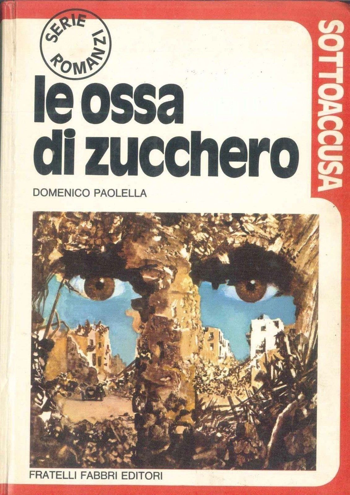 LE OSSA DI ZUCCHERO - DOMENICO PAOLELLA