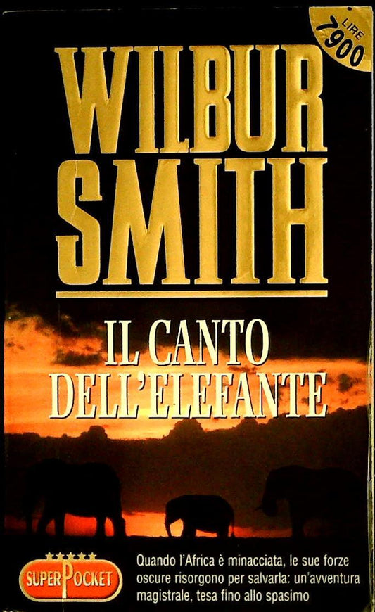 IL CANTO DELL'ELEFANTE - WILBUR SMITH - SUPERPOCKET 1999 - OUTLET DEL LIBRO