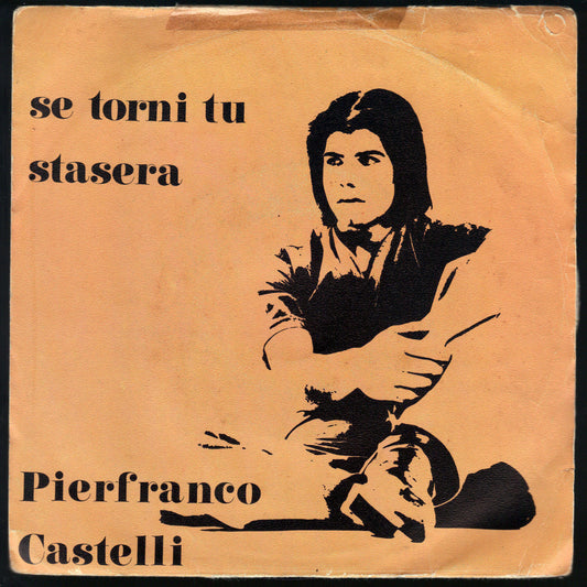 SE TORNI TU - STASERA --- PIERFRANCO CASTELLI