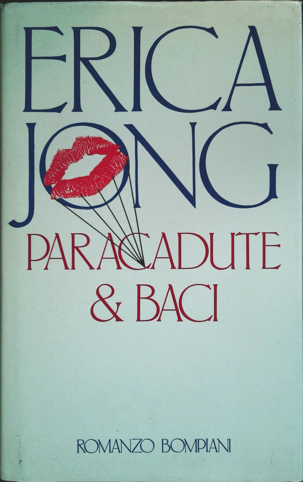 PARACADUTE E BACI - ERICA JONG - BOMPIANI PRIMA ED. 1984