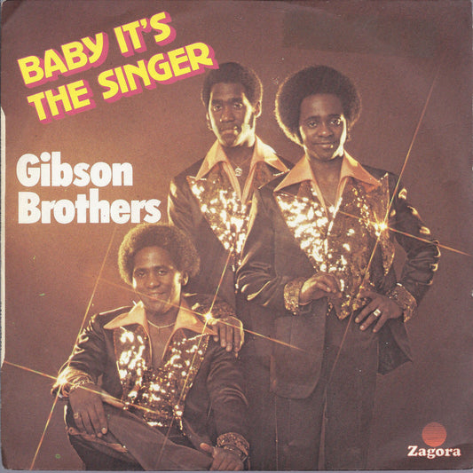 BABY IT'S THE SINGER - TOO LATE BABY # GIBSON BROTHERS