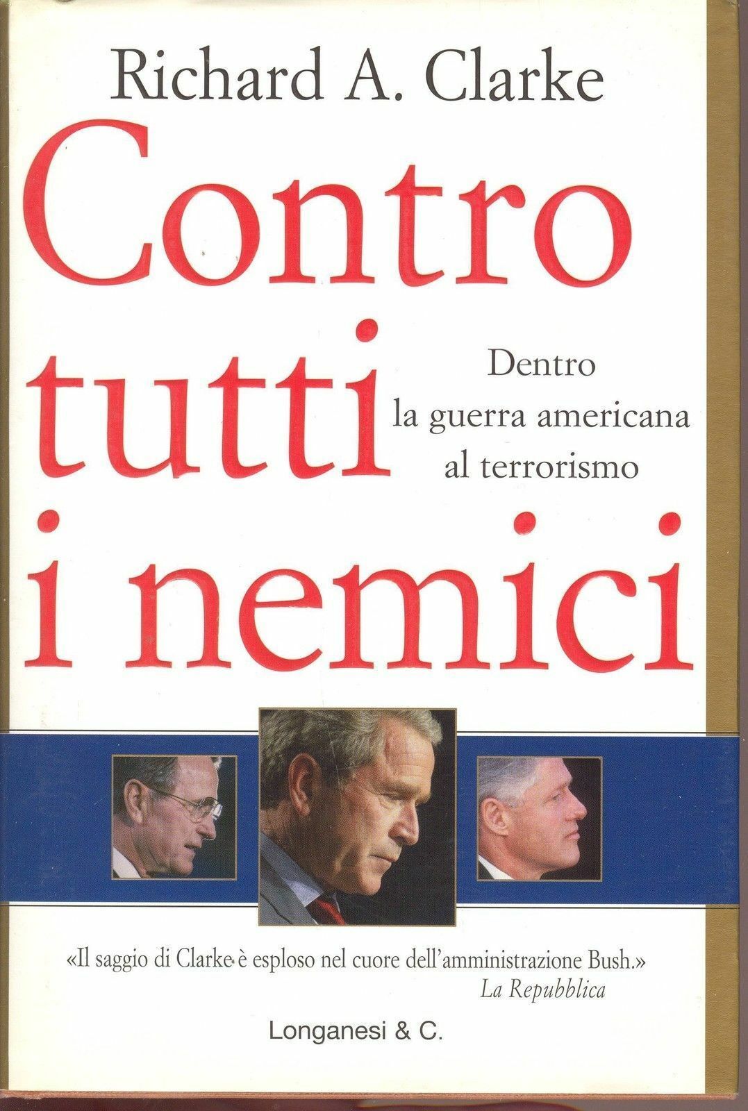 CONTRO TUTTI  I NEMICI - RICHARD A. CLARKE