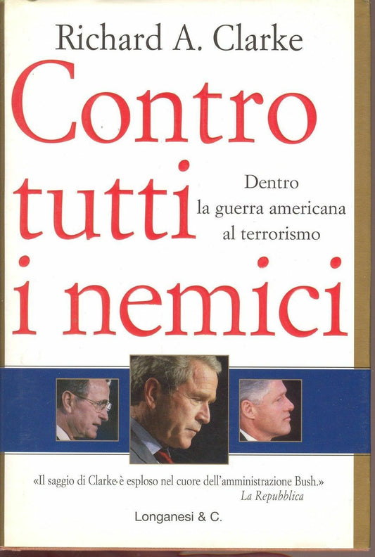 CONTRO TUTTI  I NEMICI - RICHARD A. CLARKE