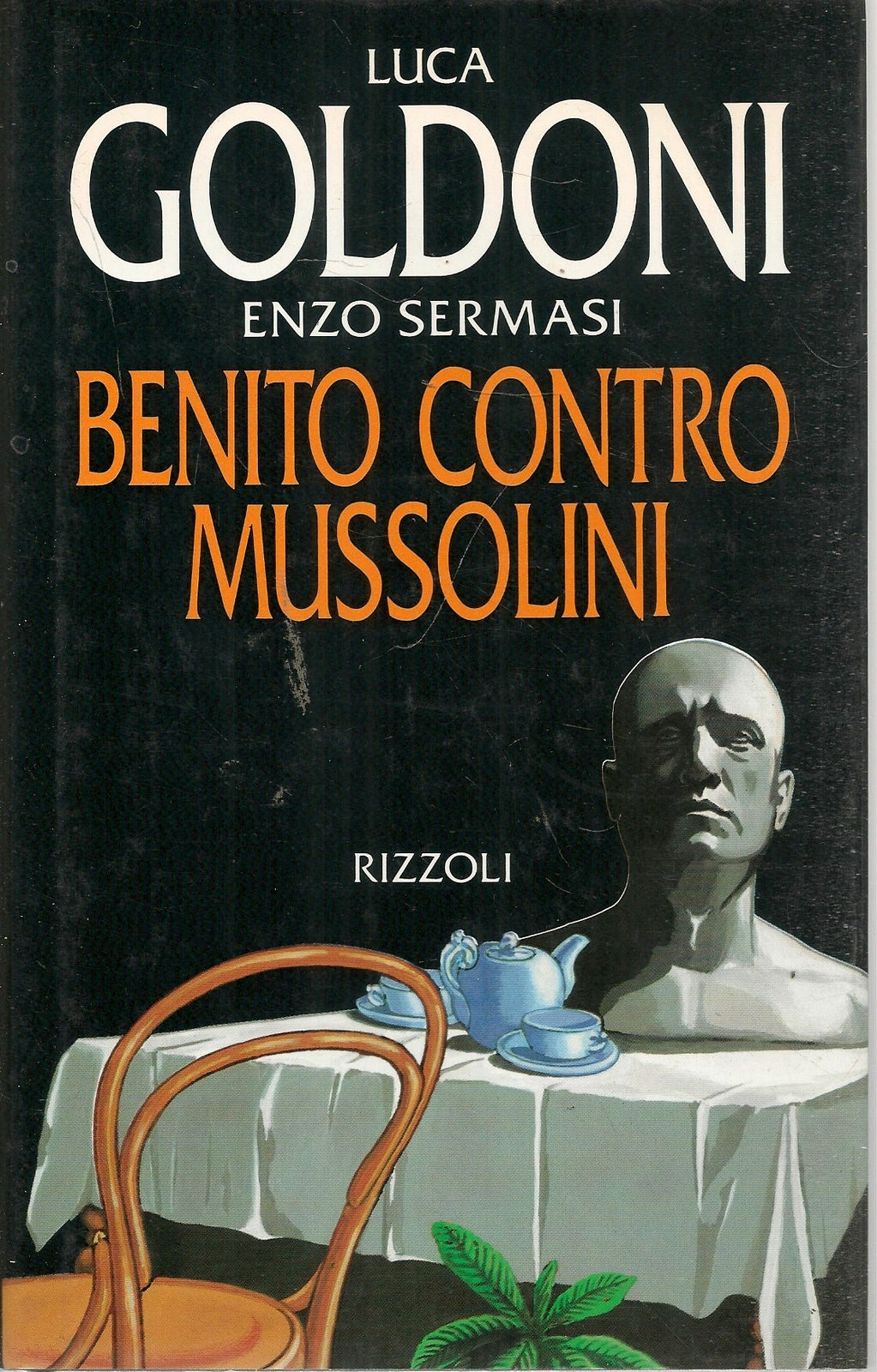 BENITO CONTRO MUSSOLINI - LUCA GOLDONI