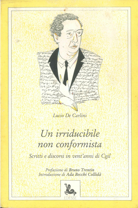 UN IRRIDUCIBILE NON CONFORMISTA - LUCIO DE CARLINI