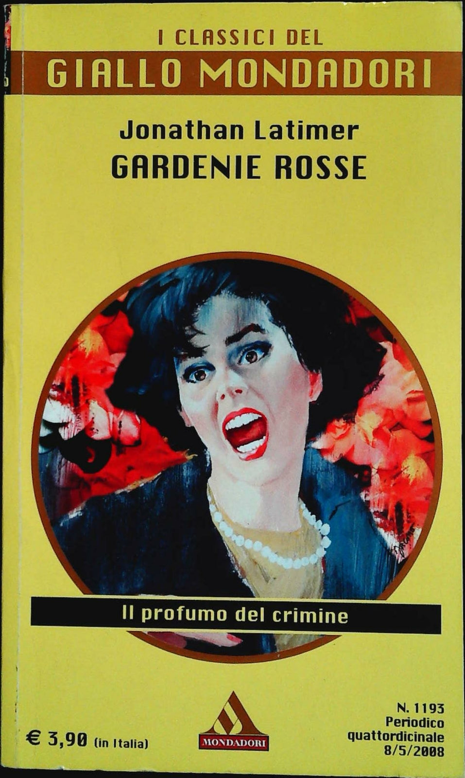 GARDENIE ROSSE - JONATHAN LATIMER - CLASSICI DEL GIALLO N. 1193