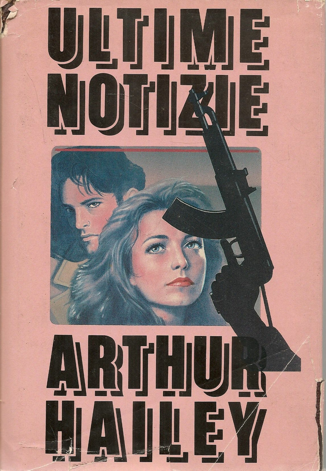 ULTIME NOTIZIE - ARTHUR HAILEY - CDE 1990