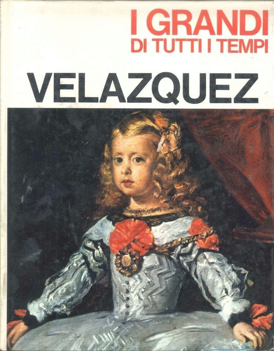 I GRANDI DI TUTTI I TEMPI : VELAZQUEZ