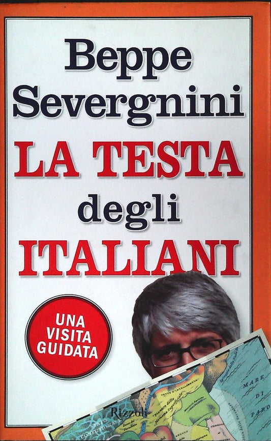 LA TESTA DEGLI ITALIANI - BEPPE SEVERGNINI - RIZZOLI 2005 - OUTLET DEL LIBRO