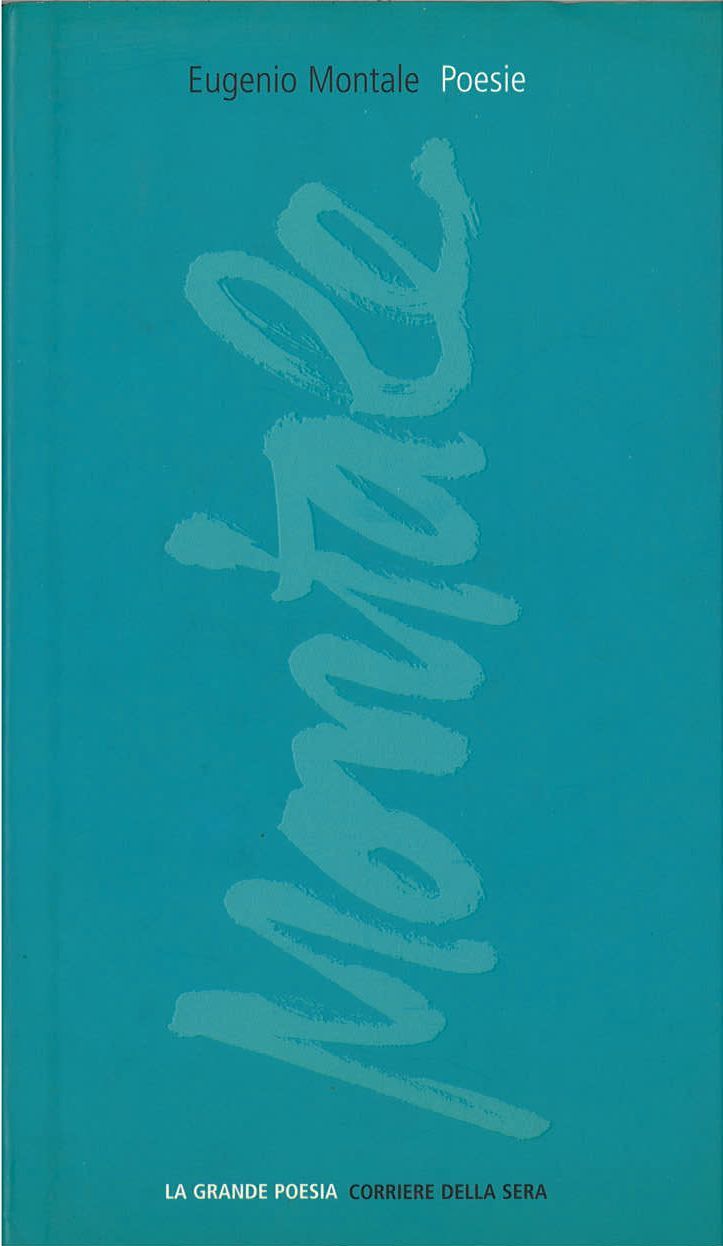 MONTALE - LA GRANDE POESIA CORRIERE DELLA SZERA 2004