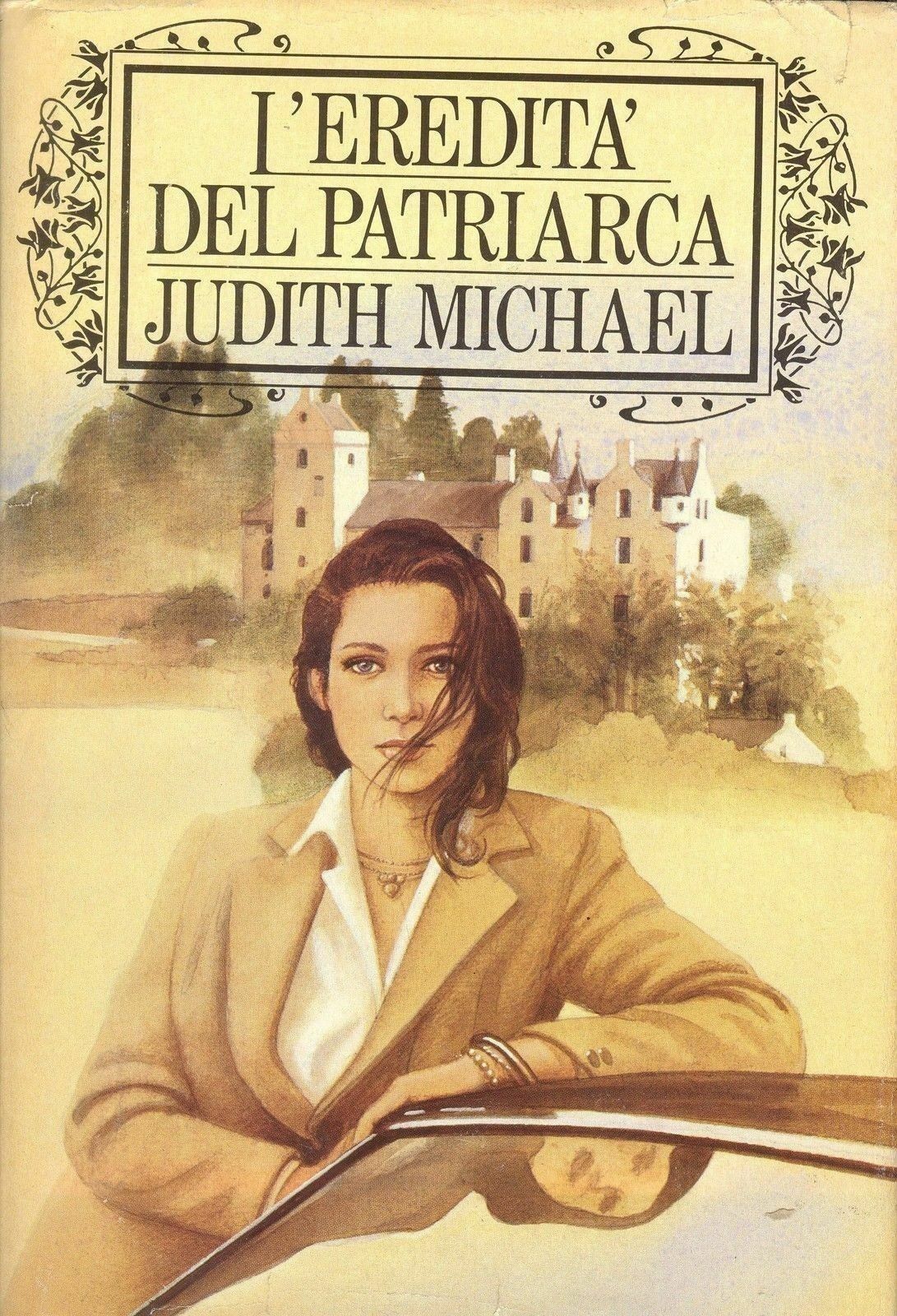 L'EREDITA' DEL PATRIARCA - JUDITH MICHAEL - ed. cde 1990