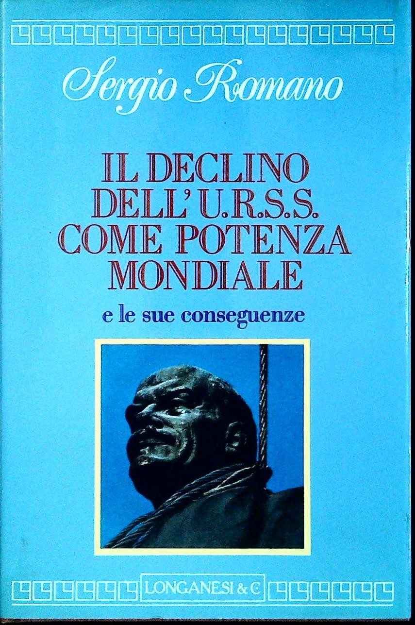 IL DECLINO DELL'URSS COME POTENZA MONDIALE - SERGIO ROMANO
