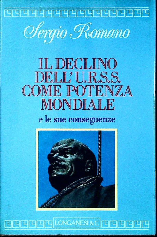 IL DECLINO DELL'URSS COME POTENZA MONDIALE - SERGIO ROMANO