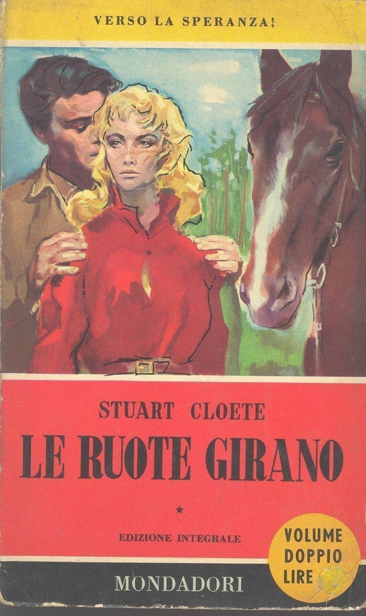 LE RUOTE GIRANO - STUART CLOETE
