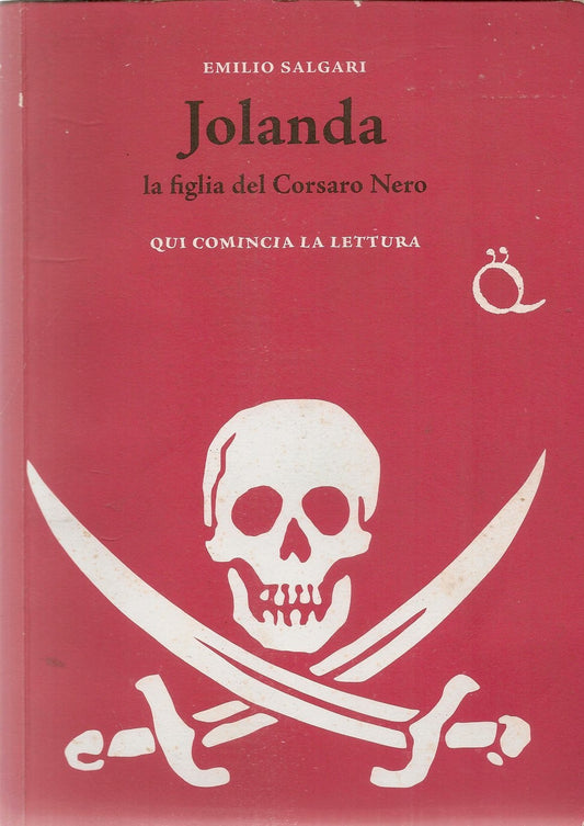 JOLANDA LA FIGLIA DMEL CORSARO NERO - EMILIO SALGARI - QUI COMINCIA LA LETTURA