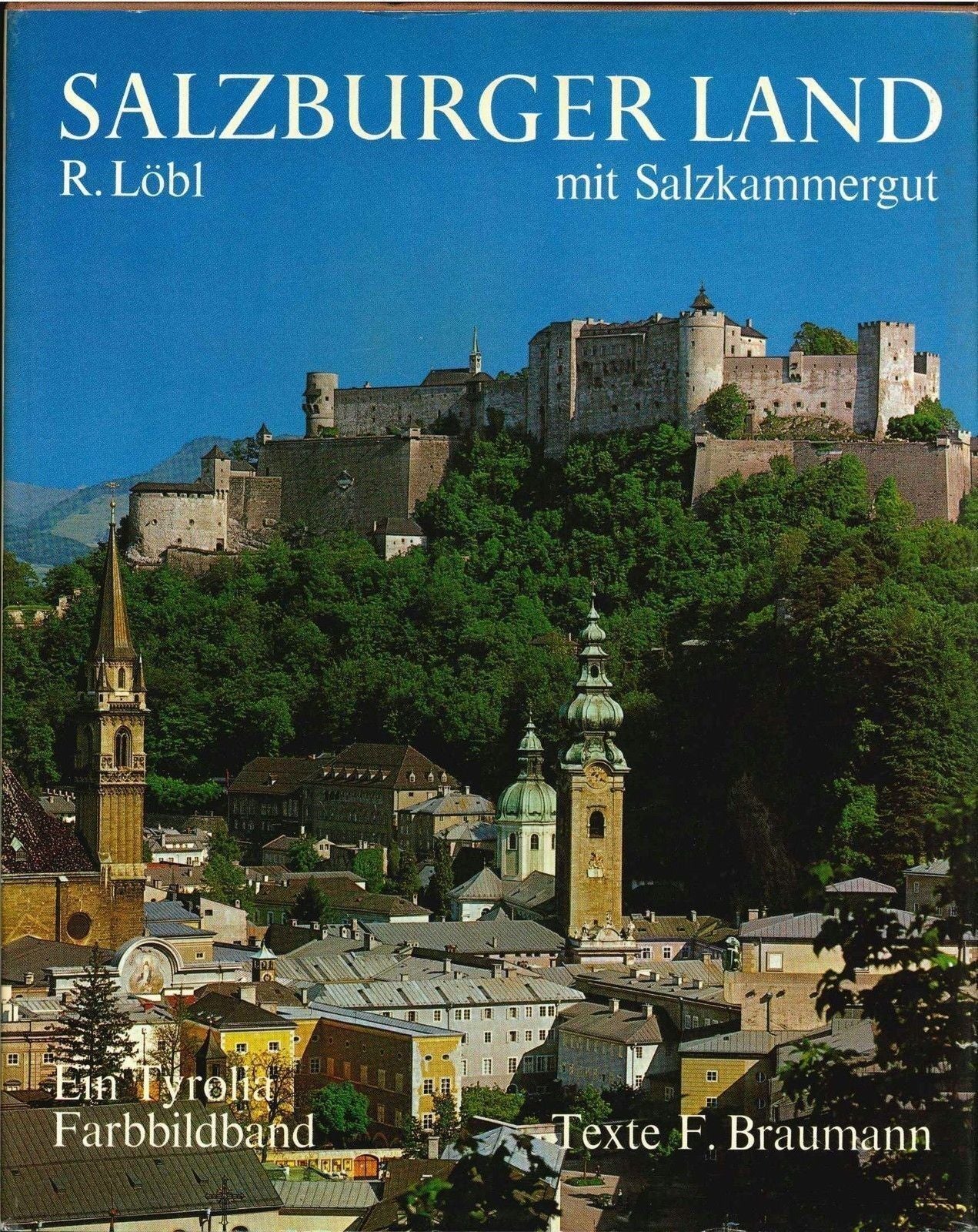 SALZBURGER LAND - ROBERT LOBL/FRANZ BRAUMANN - GERMAN TEXT