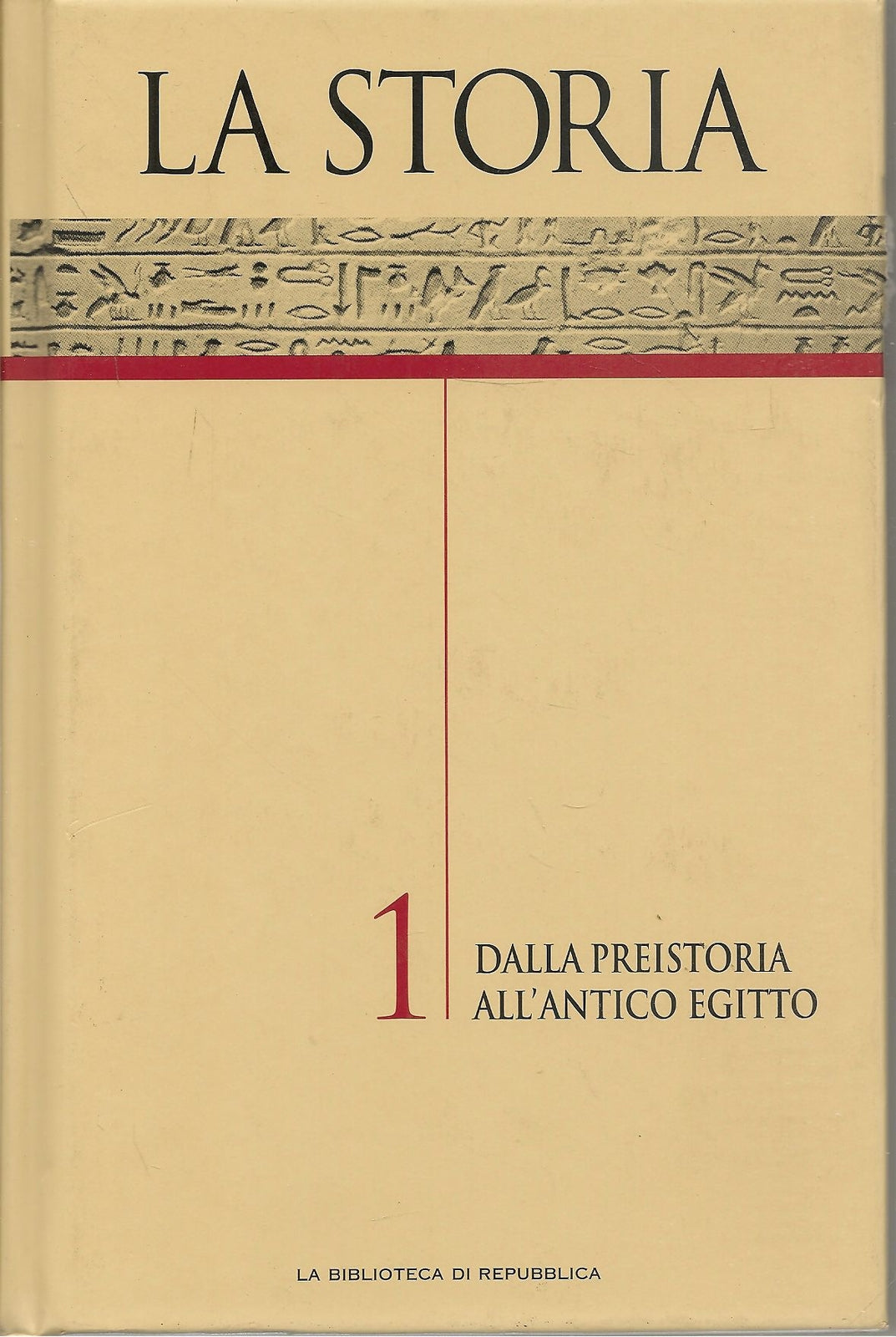 LA STORIA - DALLA PREISTORIA ALL'ANTICO EGITTO - VOLUME 1