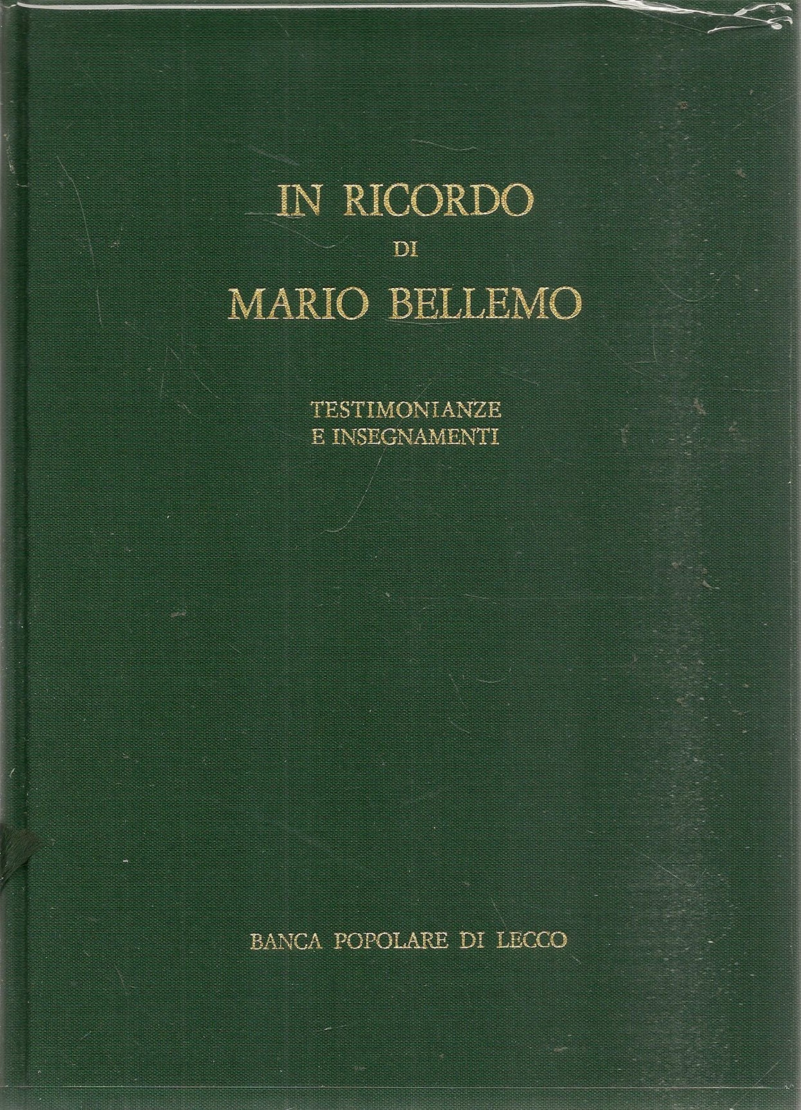 IN RICORDO DI MARIO BELLEMO. TESTIMONIANZE E INSEGNAMENTI