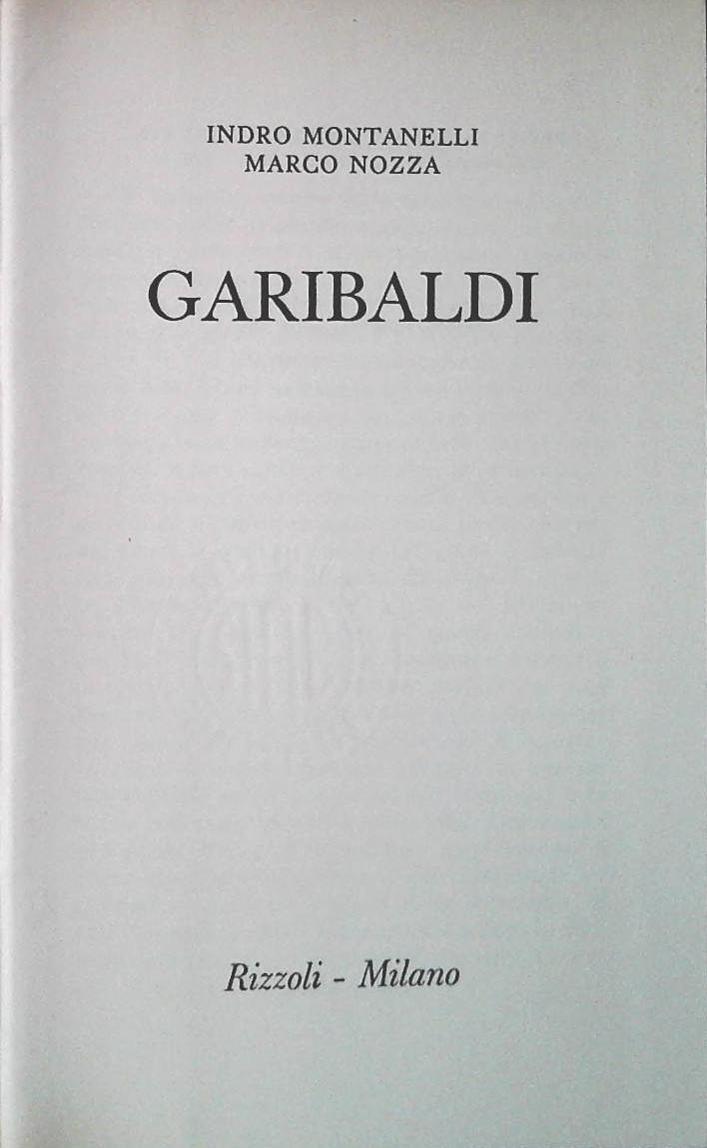 GARIBALDI - INDRO MONTANELLI-MARCO NOZZA