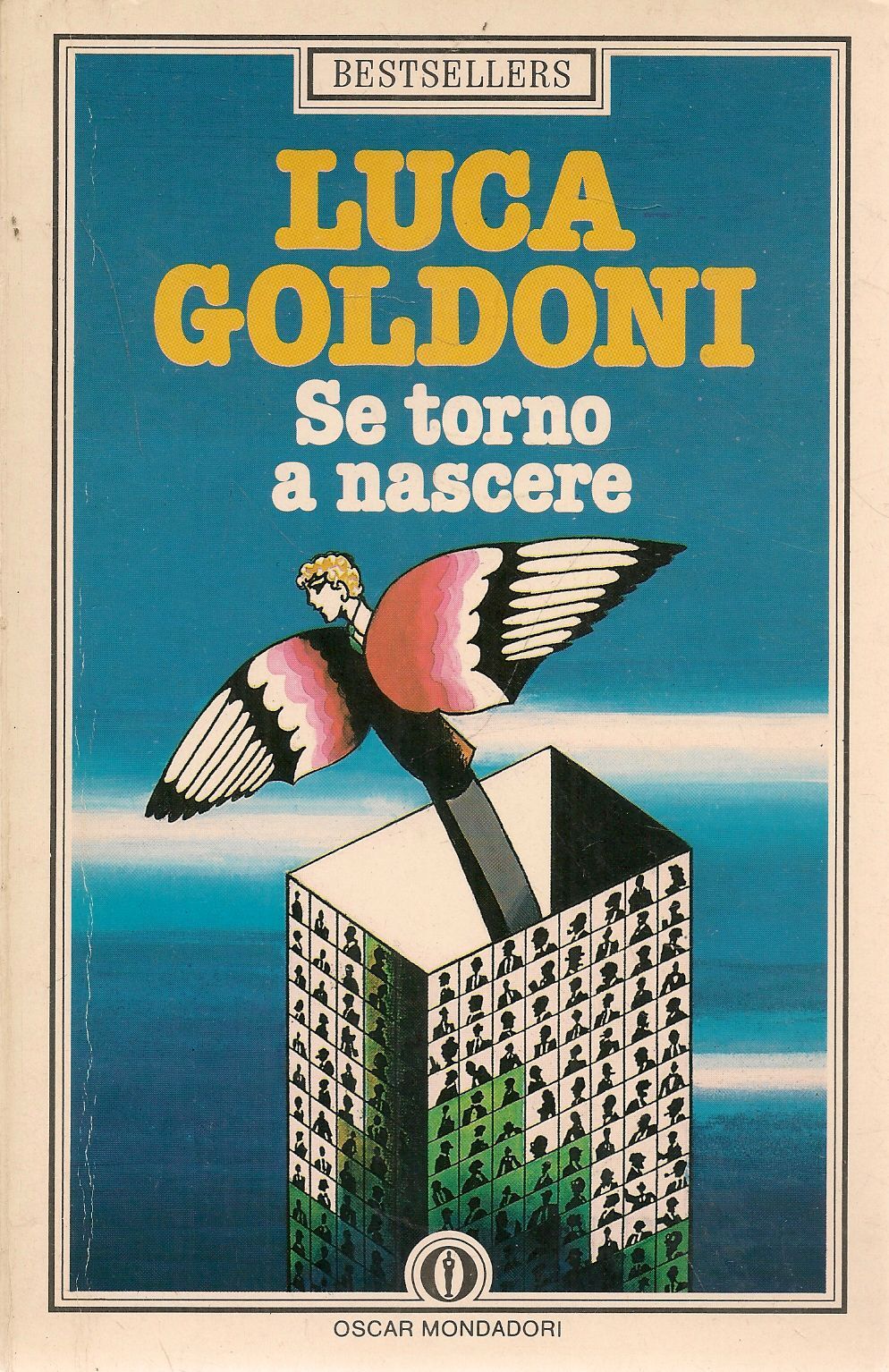SE TORNO A NASCERE - LUCA GOLDONI - OSCAR MONDADORI 1984