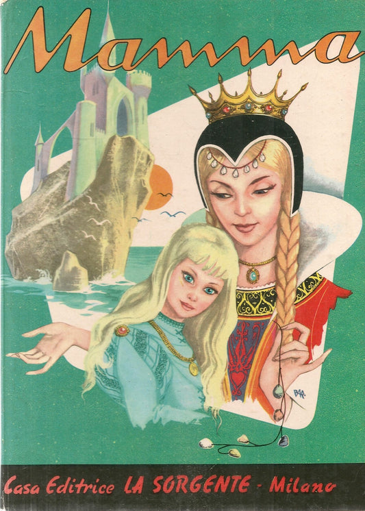 MAMMA - A. CREMONINI - ED. LA SORGENTE 1961