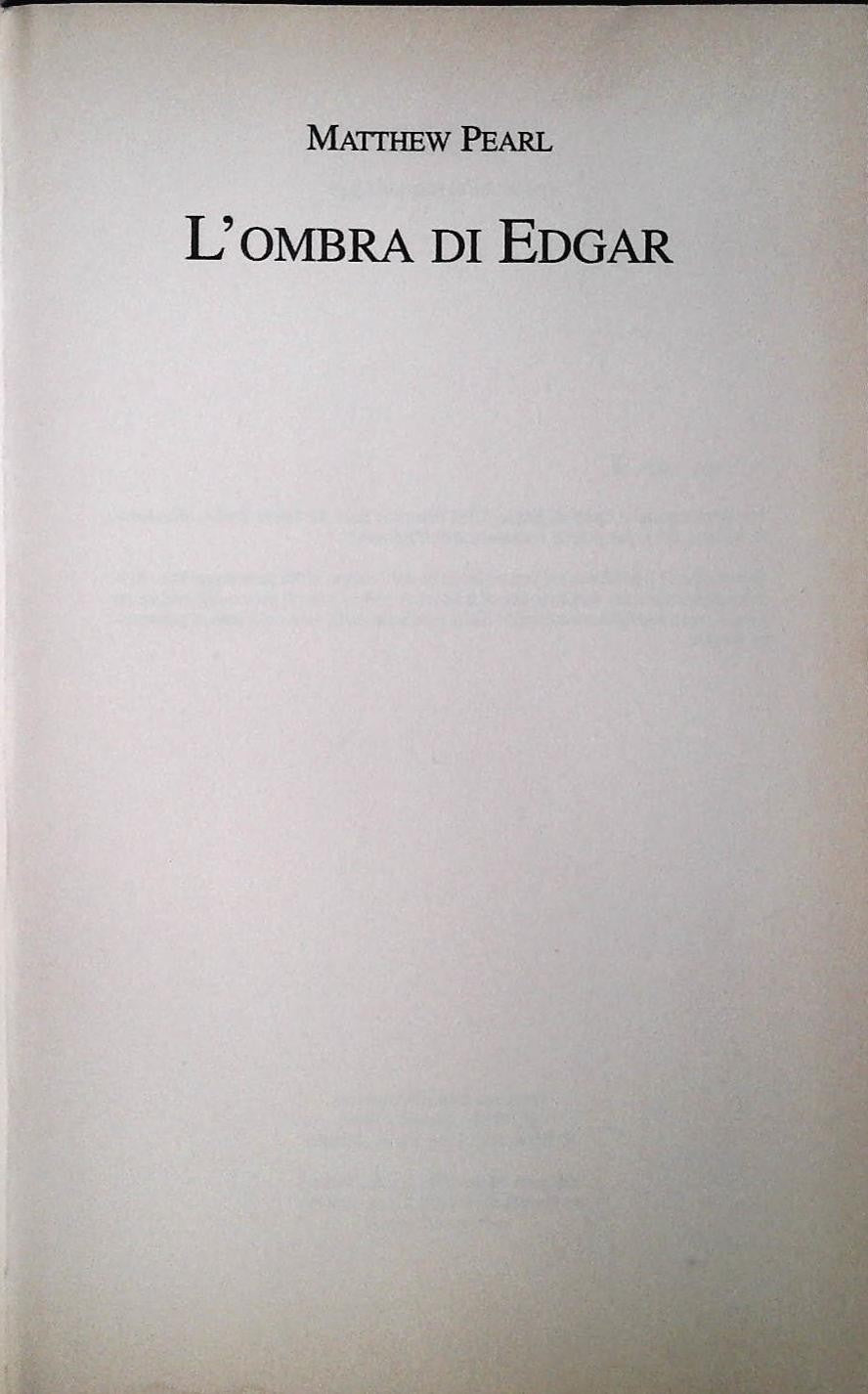 L'OMBRA DI EGDAR - MATTEW PEARL - MONDOLIBRI 2006 - OUTLET DEL LIBRO