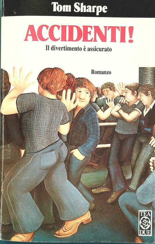ACCIDENTI - TOM SHARPE - TEA DUE 1994