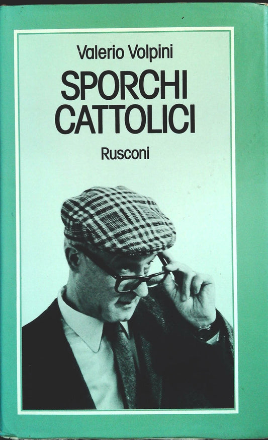 SPORCHI CATTOLICI - VALERIO VOLPINI