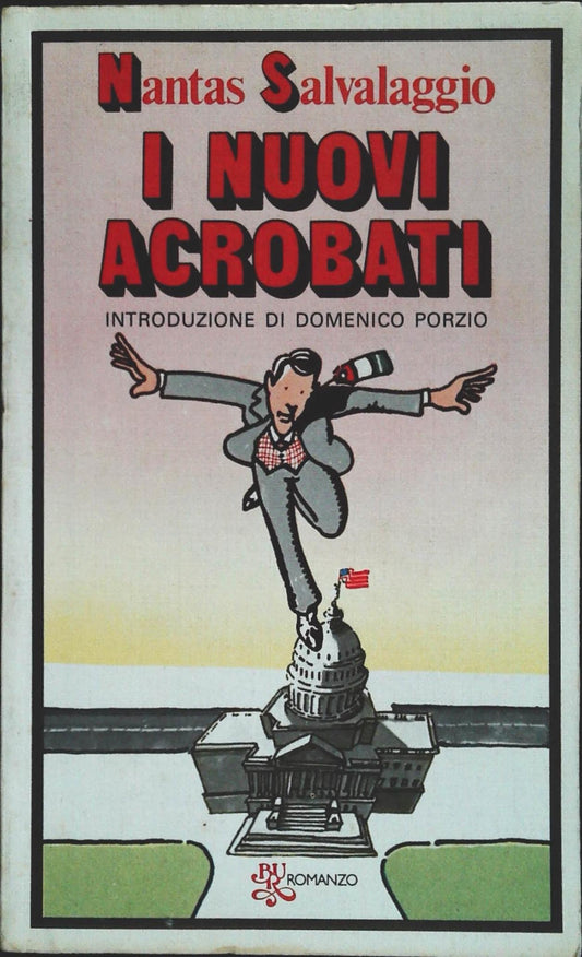 I NUOVI ACROBATI - NANATAS SALVALAGGIO - RIZZOLI BUR 1977