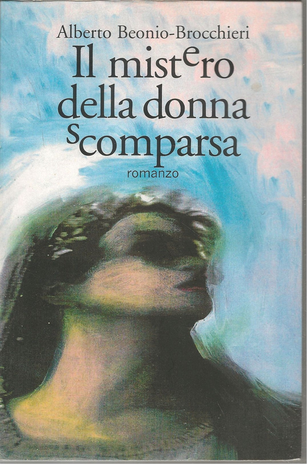 IL MISTERO DELLA DONNA SCOMPARSA - ALBERTO BEONIO BROCCHIERI