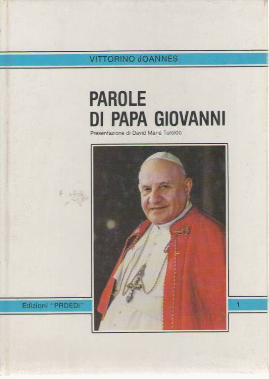 PAROLE DI PAPA GIOVANNI - VITTORINO JOANNES