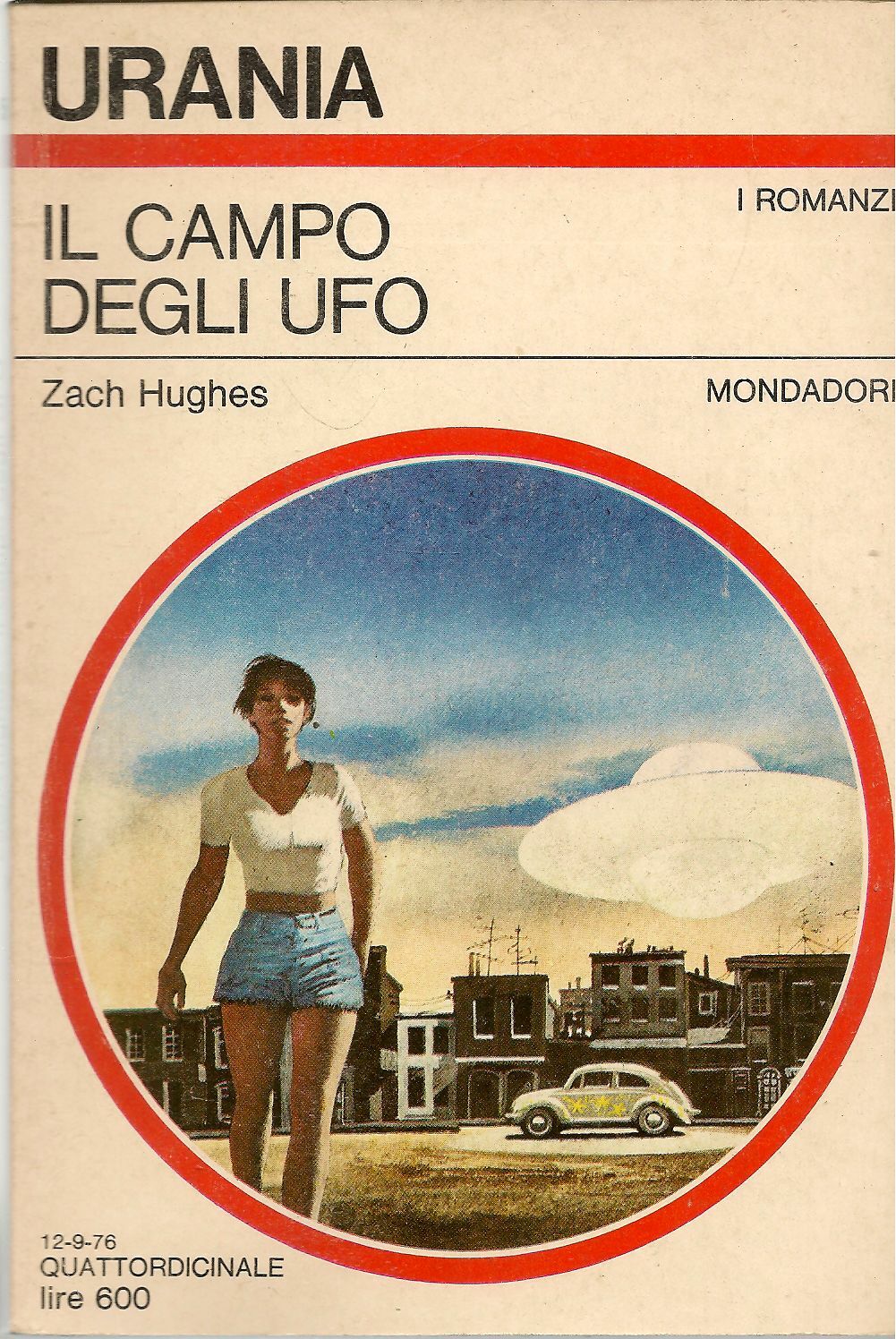 IL CAMPO DEGLI UFO - ZACH HUGHES - URANIA N. 705