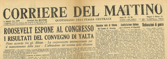 CORRIERE DEL MATTINO 2 MARZO 1945 - ROOSVELT CONGRESSO YALTA