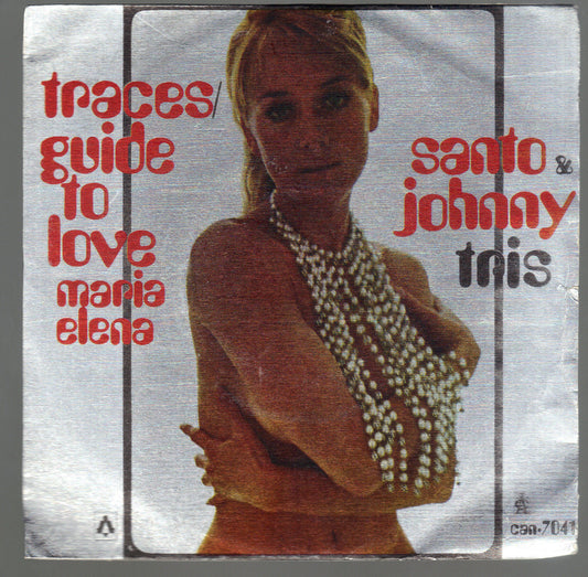 TRACES - GUIDE TO LOVE, MARIA ELENA # SANTO & JOHNNY (TRIS)