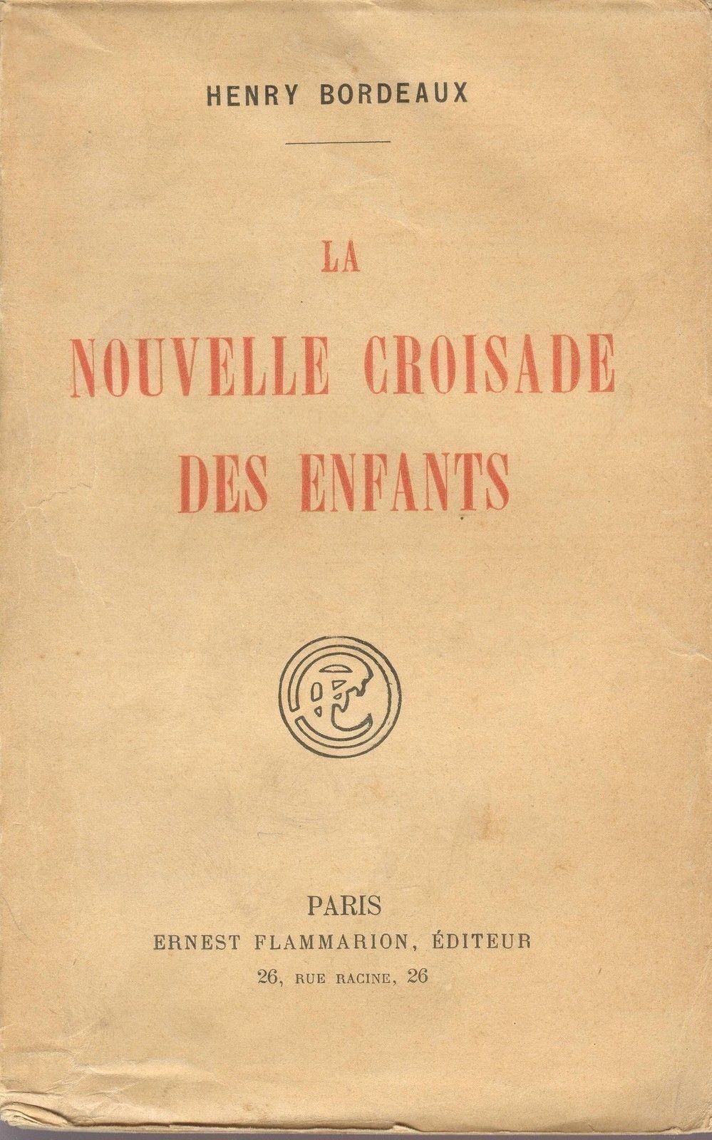 LA NOUVELLE CRISADE DES INFANTS - HENRY BORDEAUX