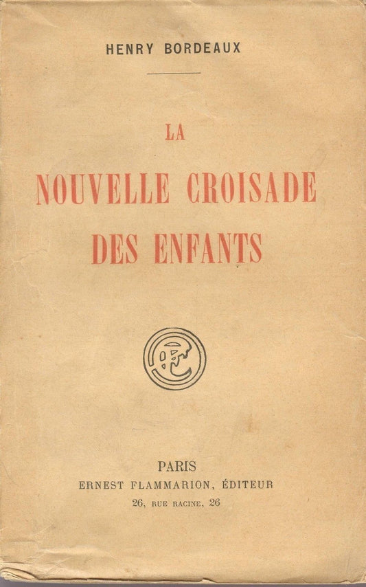 LA NOUVELLE CRISADE DES INFANTS - HENRY BORDEAUX