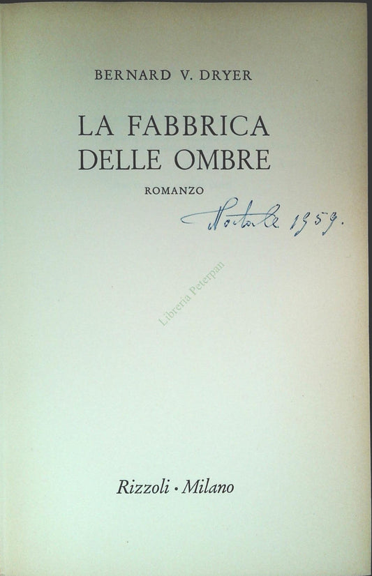 LA FABBRICA DELLE OMBRE - BERNARD V. DRYER