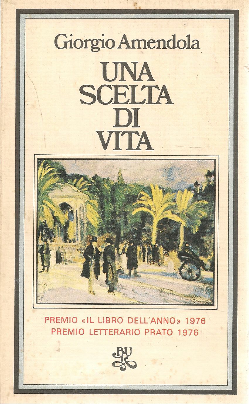 UNA SCELTA DI VITA - GIORGIO AMENDOLA  -  RIZZOLI BUR