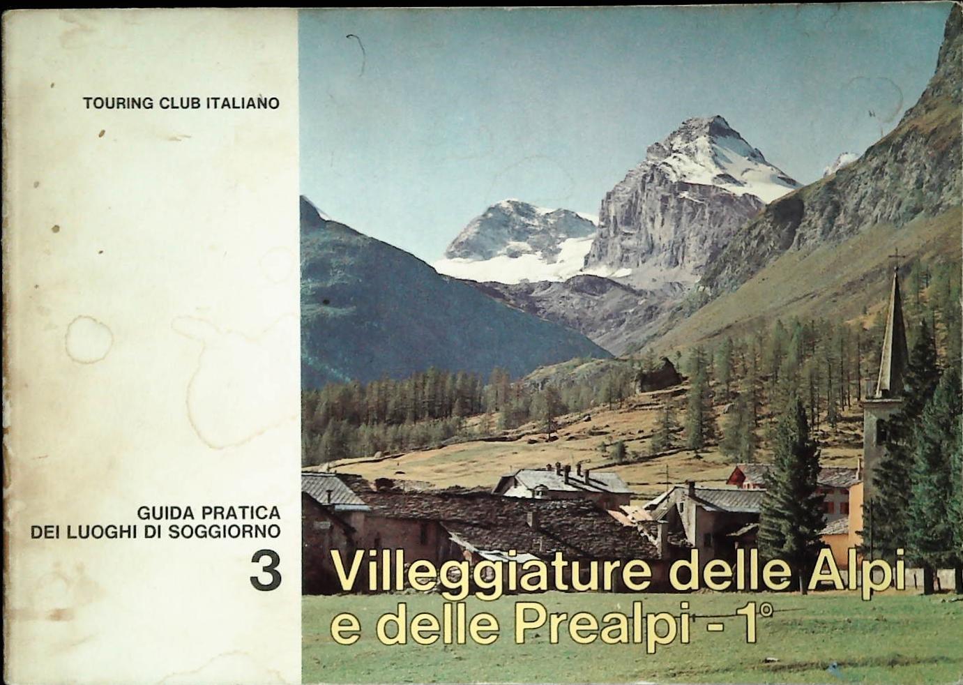 VILLEGGIATURE DELLE ALPI E DELLE PREALPI - VOL 1