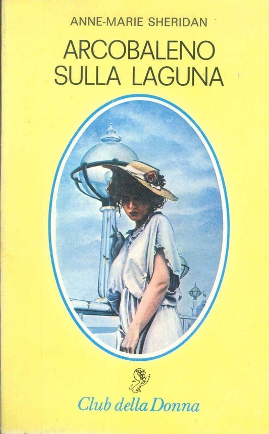 ARCOBALENO SULLA LAGUNA -ANNE-MARIE SHERIDAN-CINO DEL DUCA 1981-OUTLET DEL LIBRO