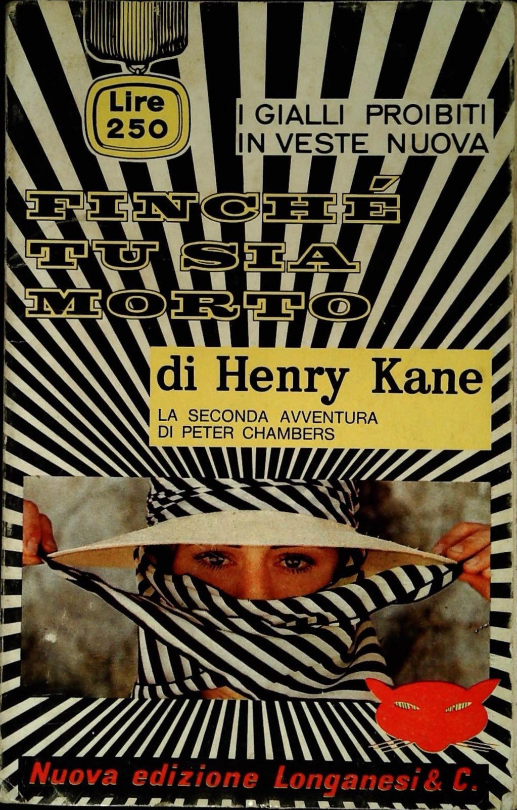 FINCHE' TU SIA MORTO - HENRY KANE - GIALLI PROIBITI N. 8 - LONGANESI 1967
