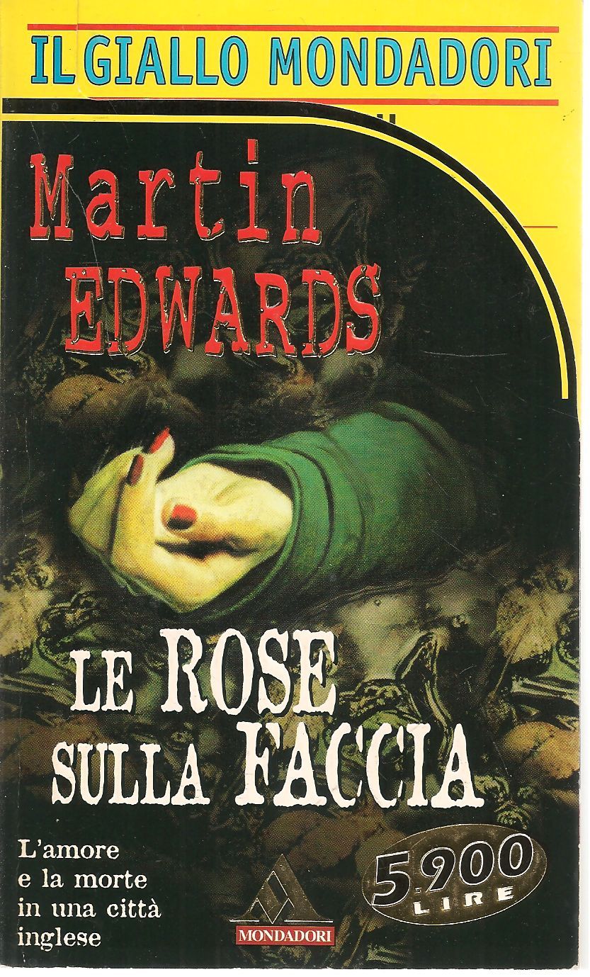 LE ROSE SULLA FACCIA - MARTIN EDWRDS    GIALLO MONDADORI N. 2580