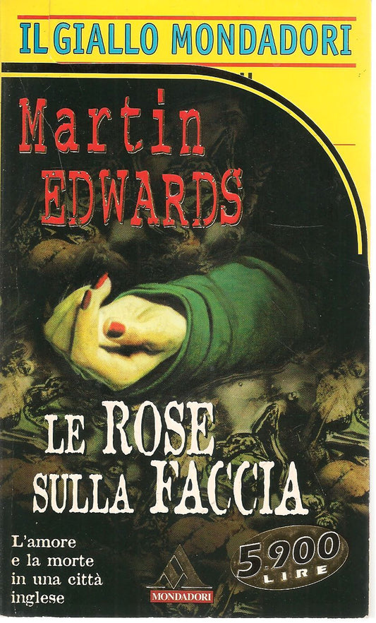 LE ROSE SULLA FACCIA - MARTIN EDWRDS    GIALLO MONDADORI N. 2580